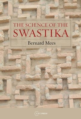 Bernard Mees - Science of the Swastika, Inbunden