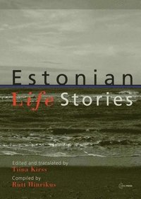 bokomslag Estonian Life Stories