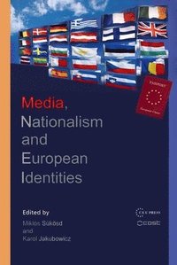 bokomslag Media, Nationalism and European Identities