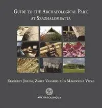 Erzsébet Jerem, Zsolt Vasáros - Guide to the Archaeological Park in Százhalombatta, Häftad. Tillgänglighet: Tillfälligt slut