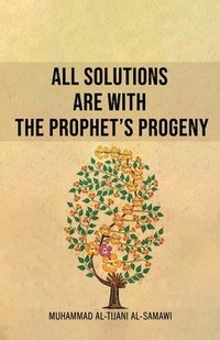 bokomslag All Solutions Are With The Prophet's Progeny