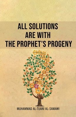 bokomslag All Solutions Are With The Prophet's Progeny