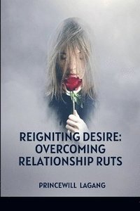 bokomslag Reigniting Desire