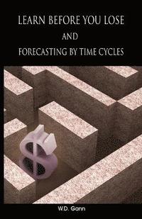 bokomslag Learn before you lose AND forecasting by time cycles