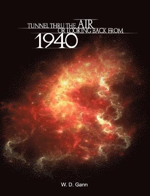 W D Gann, W. D. Gann - Tunnel Thru the Air or Looking Back from 1940, Häftad