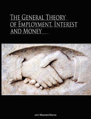 bokomslag The General Theory of Employment, Interest, and Money