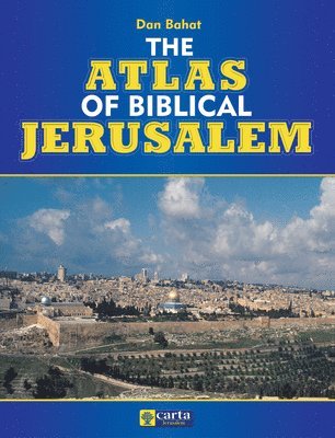 Atlas of Biblical Jerusalem 1