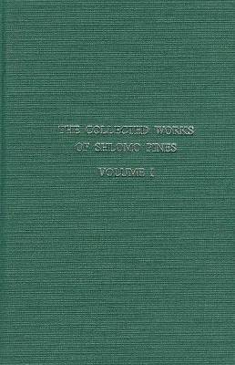 Studies in Abul-Barakat Al-Bagdadi: Physics & Metaphysics: The Collected Works of Shlomo Pines