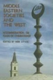 bokomslag Middle Eastern Societies and the West
