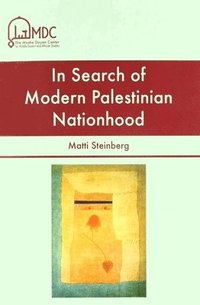 bokomslag In Search of Modern Palestinian Nationhood