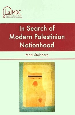 In Search of Modern Palestinian Nationhood 1