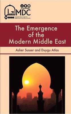 The Emergence of the Modern Middle East 1