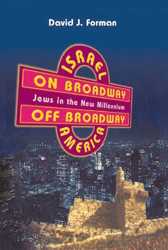 Israel on Broadway, America Off Broadway