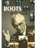 Herbert Frieman - Roots of the Future, Inbunden. Tillgänglighet: Lägg i varukorg