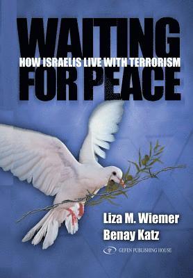 Waiting for Peace: How Israelis Live with Terrorism 1