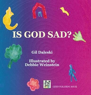 Gil Daleski - Is God Sad?, Inbunden