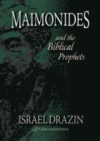 bokomslag Maimonides & the Biblical Prophets