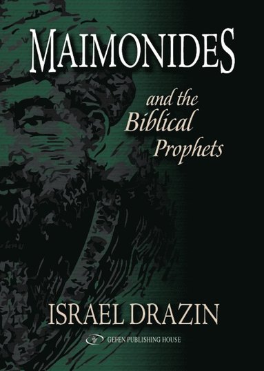 bokomslag Maimonides & the Biblical Prophets