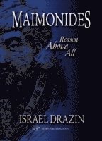 Maimonides -- Reason Above All