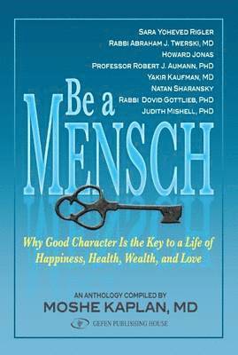 Moshe Kaplan M D - Kaplan M D, M: Be a Mensch, Häftad