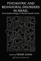 bokomslag Psychiatric and Behavioral Disorders In Israel: From Epidemiology to Mental Health Action