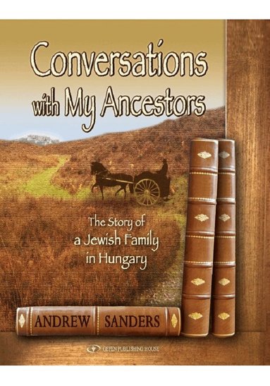Andrew Sanders - Conversations With my Ancestors, Inbunden