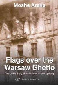 bokomslag Flags Over the Warsaw Ghetto: The Untold Story of the Warsaw Ghetto Uprising