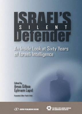 bokomslag Israel's Silent Defender: An Inside Look at Sixty Years of Israeli Intelligence