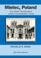 bokomslag Mielec, Poland: The Shtetl That Became a Nazi Concentration Camp