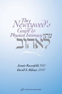 Jennie Rosenfeld, D Ribner, David Ribner, D. Ribner - Newlywed's Guide to Physical Intimacy, Häftad