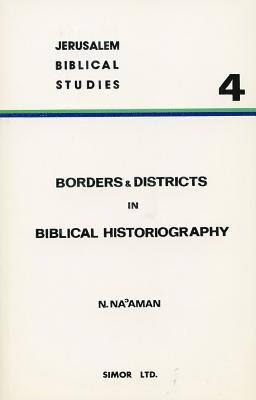 Borders and Districts in Biblical Historiography 1