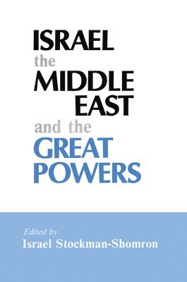 Israel, the Middle East and the Great Powers 1