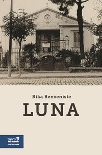 bokomslag Luna: The Life and Survival of an Invisible Woman from Saloniki