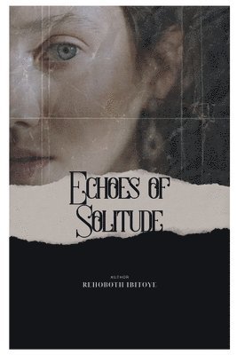 Echoes of Solitude 1