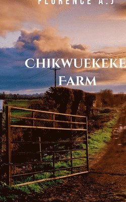 Chikwuekeke's Farm 1