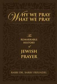 bokomslag Why We Pray What We Pray