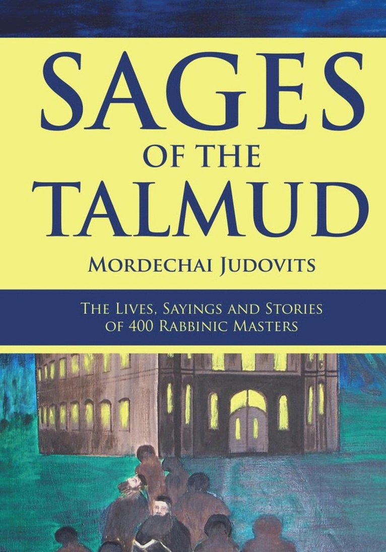 Mordechai Judovits - Sages of the Talmud, Inbunden