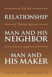 bokomslag On the Relationship of Mitzvot Between Man and His Neighbor and Man and His Maker