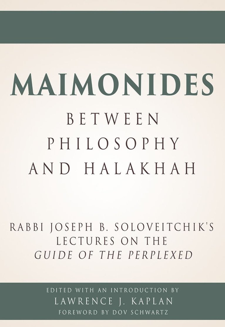 Maimonides – Between Philosophy and Halakhah