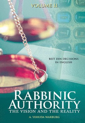 A. Yehuda Warburg, A Yehuda Warburg - Rabbinic Authority, Volume 2 Volume 2, Inbunden