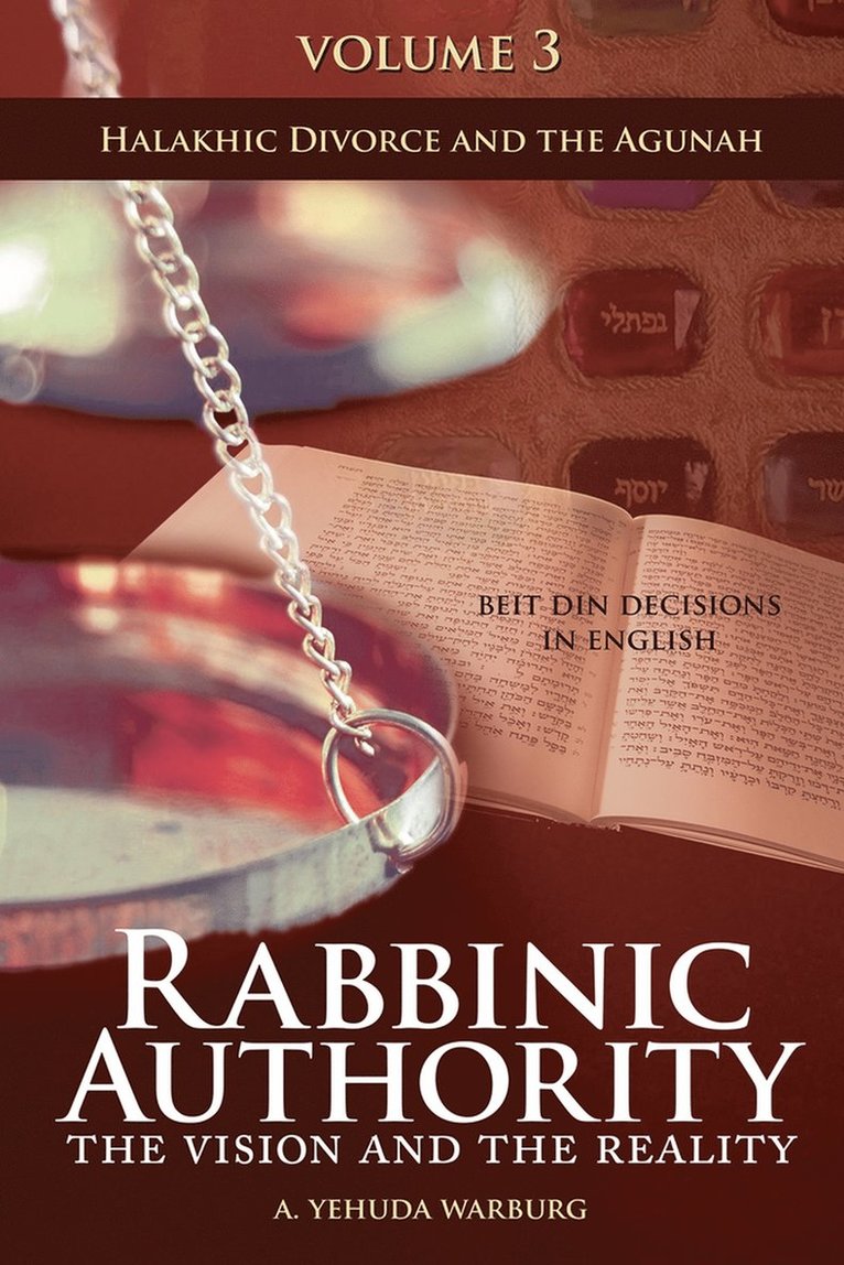 A. Yehuda Warburg, A Yehuda Warburg - Rabbinic Authority, Volume 3 Volume 3, Inbunden
