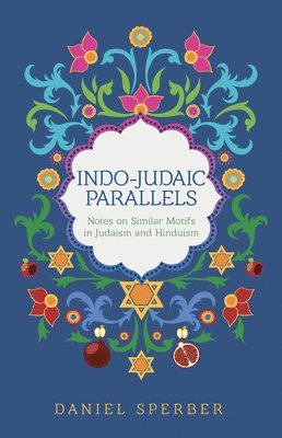 Indo-Judaic Parallels: Notes on Similar Motifs in Judaism and Hinduism
