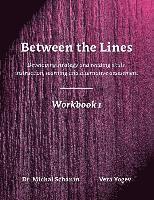 bokomslag Between the Lines- Workbook 1: Developing Strategic Reading Skills Instruction Learning Alternative Assessment