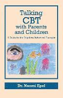 bokomslag Talking CBT with Parents and Children: A Guide for the Cognitive-Behavioral Therapist