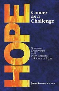 bokomslag HOPE Cancer as a Challenge: Scientific Discoveries And New Insights-A Source Of Hope