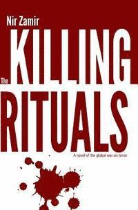 bokomslag The Killing Rituals: A Thrilling Espionage Novel