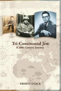 bokomslag Tri-Continental Jew: A 20th Century Journey