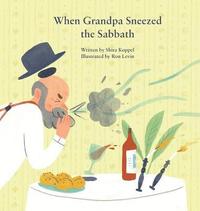 bokomslag When Grandpa Sneezed the Sabbath