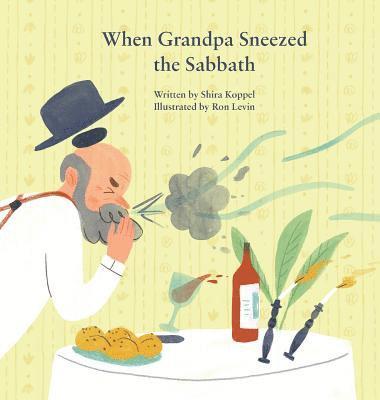 When Grandpa Sneezed the Sabbath 1
