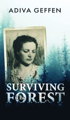 Geffen Adiva - Surviving The Forest, Inbunden